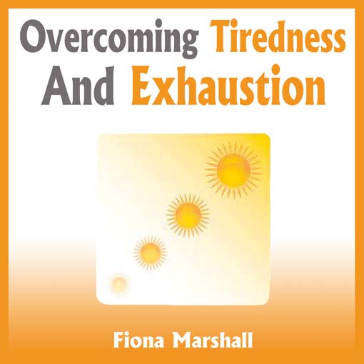 Title details for Overcoming Tiredness and Exhaustion by Fiona Marshall - Available